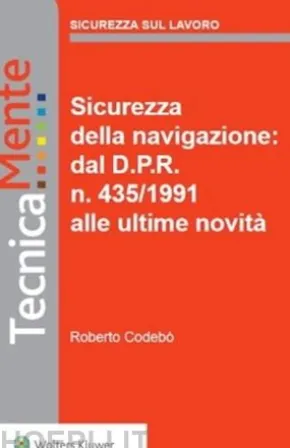 Sicurezza della navigazione: dal D.P.R n. 435/1991 alle ultime novità