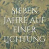 Sieben Jahre auf einer Lichtung