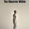 Silent Mind Psychology: The Observer Within