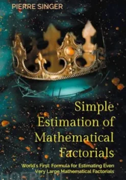 Simple Estimation of Mathematical Factorials