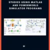 Simulation of Some Power System, Control System and Power Electronics Case Studies Using Matlab and PowerWorld Simulator