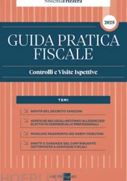 Sistema Frizzera - Guida Pratica Fiscale Controlli e Visite Ispettive 2025