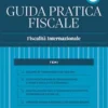 Sistema Frizzera GUIDA PRATICA FISCALE - Fiscalità Internazionale 2025