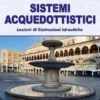 Sistemi Acquedottistici. Lezioni di Costruzioni Idrauliche