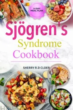 Sjögren's Syndrome Cookbook