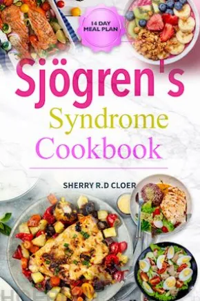 Sjögren's Syndrome Cookbook