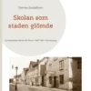 Skolan som staden glömde