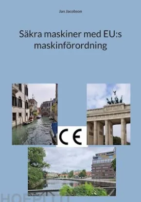 Säkra maskiner med EU:s maskinförordning