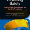 Skydiving Safety: Essential Gear, Exit Altitudes, and Landing Procedures