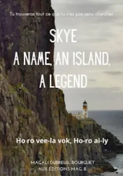Skye, A Name, An Island, A Legend