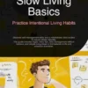 Slow Living Basics: Practice Intentional Living Habits