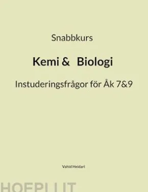 Snabbkurs Kemi&Biologi Instuderingsfrågor för Åk 7&9