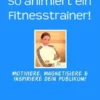 So animiert ein Fitnesstrainer!