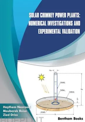 Solar Chimney Power Plants: Numerical Investigations and Experimental Validation