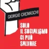 Solo il socialismo ci può salvare