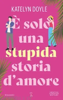 È solo una stupida storia d’amore