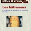 Sommaire Et Guide D’Étude – Les Bâtisseurs