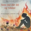 Som var det ild og tidsler