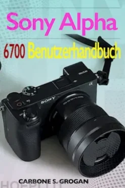 Sony Alpha 6700 Benutzerhandbuch