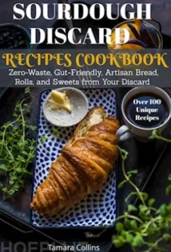 Sourdough Discard Recipes Cookbook