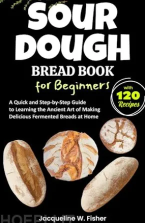 Sourdough Bread Book for Beginners