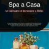 Spa a Casa: Un Santuario di Benessere e Relax