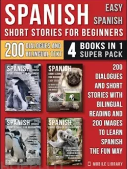 Spanish Short Stories For Beginners (Easy Spanish) - (4 Books in 1 Super Pack)