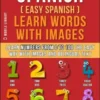 Spanish ( Easy Spanish ) Learn Words With Images (Vol 4)