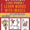 Spanish ( Easy Spanish ) Learn Words With Images (Vol 7)