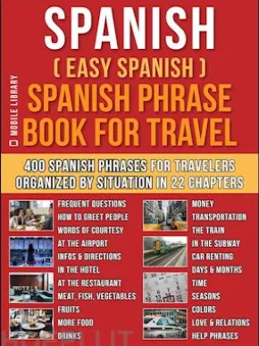 Spanish ( Easy Spanish ) Spanish Phrase Book For Travel