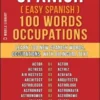 Spanish ( Easy Spanish ) 100 Words - Occupations