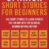 Spanish Short Stories For Beginners (Vol 1)