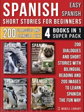 Spanish Short Stories For Beginners (Easy Spanish) - (4 Books in 1 Super Pack)