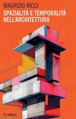 Spazialità e temporalità nell’architettura