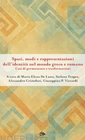 Spazi, modi e rappresentazioni dell'identità nel mondo greco e romano