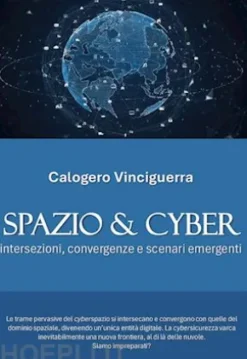 Spazio & Cyber. Intersezioni, convergenze e scenari emergenti