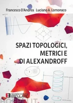 Spazi Topologici Metrici e di Alexandroff