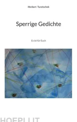 Sperrige Gedichte