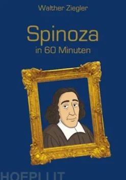 Spinoza in 60 Minuten
