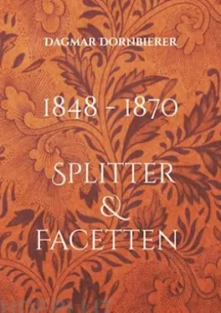 1848 - 1870 Splitter und Facetten einer Gesellschaft