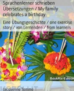 Sprachenlerner schrieben Übersetzungen / My family celebrates a birthday