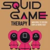 Squid Game Therapy