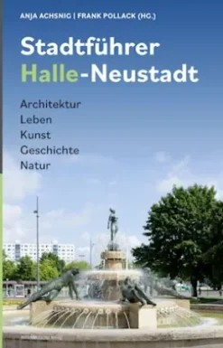 Stadtführer Halle-Neustadt