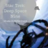 Star Trek: Deep Space Nine