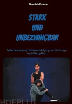 Stark und Unbezwingbar