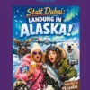 Statt Dubai: Landung in Alaska!
