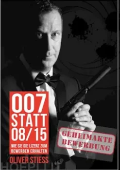 007 statt 08/15 Geheimakte Bewerbung