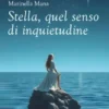 Stella, quel senso di inquietudine