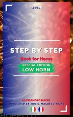 STEP by STEP Book for Horns SPECIAL EDITION Low Horn Level 1 Italian/French