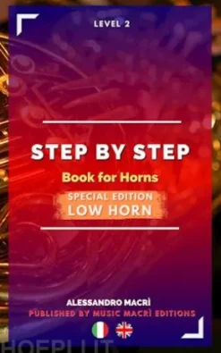 STEP by STEP Book for Horns SPECIAL EDITION Low Horn Level 2 Italian/English